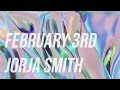 february 3rd ~ jorja smith ❁ (letra / lyrics)