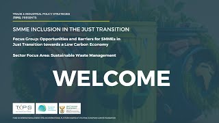 SMME INCLUSION IN THE JUST TRANSITION - Sector Focus Area: Sustainable waste management