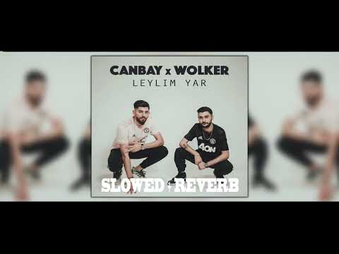 Canbay x Wolker - Leylim Yar ( Allah Gönlüne Göre Versin ) (SLOWED + REVERB)