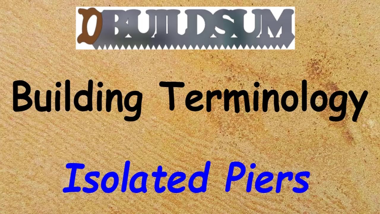 Building Terminology Isolated Piers YouTube
