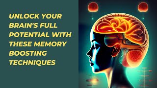 Celebrity Unlock Your Brain's Full Potential with These Memory Boosting Techniques Wealth