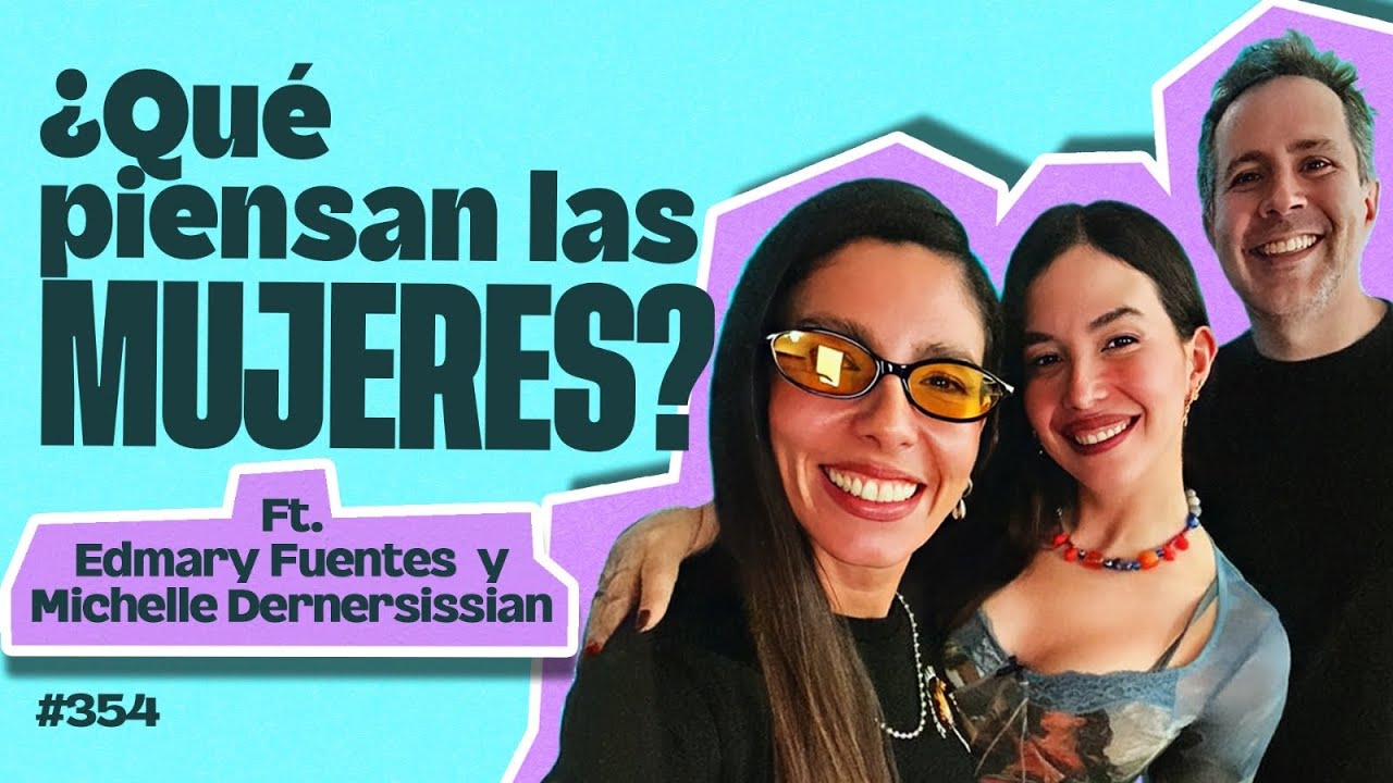 ¿Qué piensan las mujeres? Ft. Edmary Fuentes y Michelle Dernersissian – Bla Bla Bla 