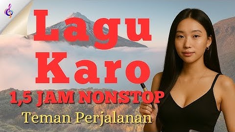 LAGU KARO HITS FYP 1,5 JAM TERBAIK ‼️ #lagukaro #laguviral #endaa13 #vlogperjalanan