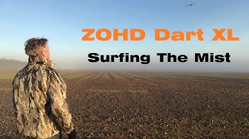 ZOHD Dart XL - Surfing The Mist