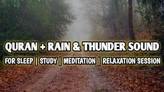 Rain And Peace Quran Recitation For Sleeping Relaxation Meditation | Quran With rain \u0026 Thunder Sound