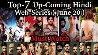 Top-7 Upcoming Indian Web-Series l June-2020 l in hindi l Must Watch l Aarya, Gulabo Sitabo