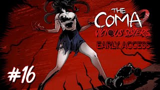 The Coma 2: Vicious Sisters (Early Access) - Gameplay Walkthrough Part 16 [No Commentary, 60fps]