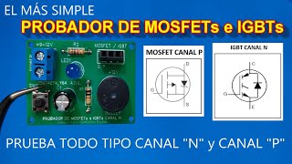 ✅ COMO HACER EL MAS SIMPLE PROBADOR DE TRANSISTORES MOSFETs e IGBTs CANAL N y P | TEORIA y PRACTICA