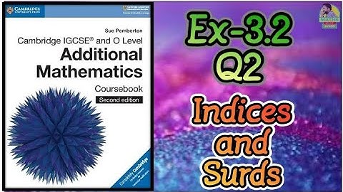 Q2 || Ex-3.2 || Add Maths || Indices and Surds || 2nd Edition || in Urdu Hindi