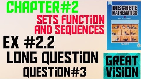 Discrete  mathematics by ZR bhatti .chapter#2.Exercise2.2. Question#3.