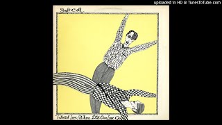 Soft Cell - Tainted Love/Where Did Our Love Go? [12“ Version]