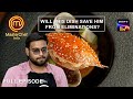 क्या यह Beautiful Dish उतरवा पाएगी Sachin का Black Apron? | MasterChef India | Full Episode