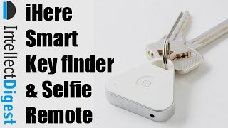 iHere 3.0 Smart Bluetooth Keyfinder & Selfie Remote Unboxing & Review | Intellect Digest