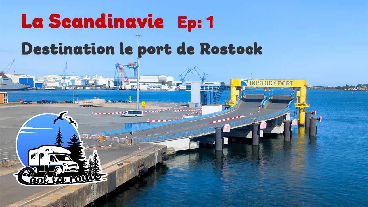 Scandinavie Ep: 1 - Direction le port de Rostock