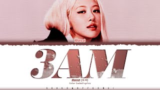 ROSÉ '3am' Lyrics (로제 3am 가사) [Color Coded_Eng] | ShadowByYoongi