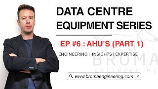 AHU's (Air Handling Units) Part 1 | Data Centre Equipment Series Ep.6