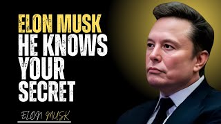 ELON MUSK KNOWS SOMETHING ABOUT YOU THAT NOBODY ELSE DOES  best motivational