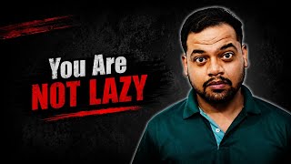 Lazy Nahi Ho Tum! 😱| Real Reason of Procrastination | Mind Control Science Explained.