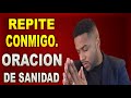 Repite esta oración de sanidad  y liberación,  Francisco Pinales  🔥