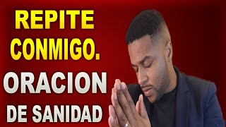 Repite Esta Oración De Sanidad Y Liberación, Francisco Pinales