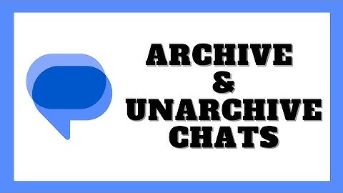 How To Archive And Unarchive Messages In Google Messages