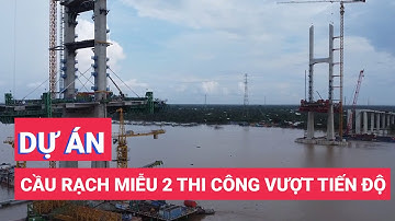 Cầu Rạch Miễu 2 hoàn thành 100% hai thân trụ tháp giữa sông Tiền
