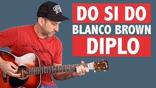 Do Si Do Guitar Tutorial - Diplo & Blanco Brown (CHORDS) screenshot 3