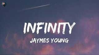 Infinity - Jaymes Young (Lyrics) John Legend, Halsey
