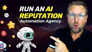 Run An Ai Reputation Automation Agency