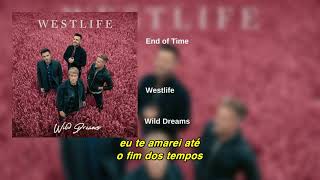 Westlife - End of Time (Legendado PT-BR)