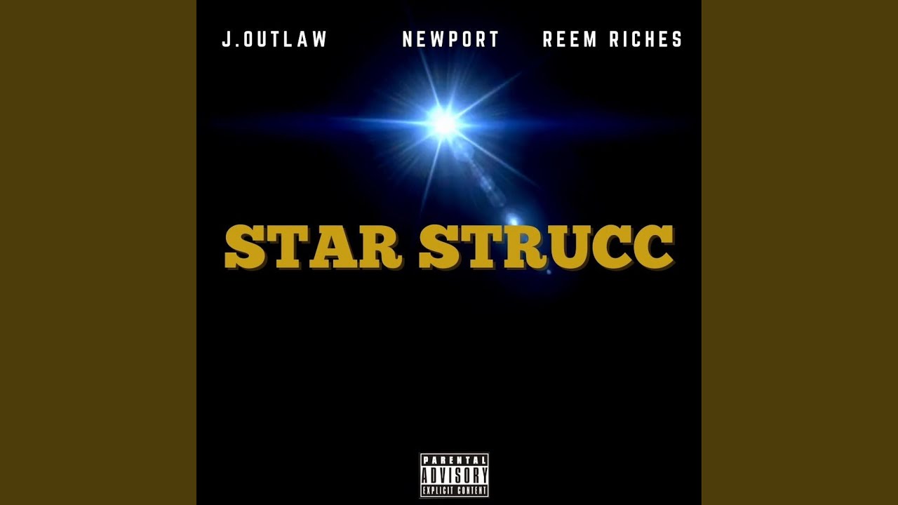 Star Strucc (feat. Newport & Reem Riches)