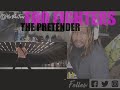 FOO FIGHTERS - THE PRETENDER | REACTION