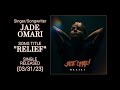 Jade Omari - &quot;RELIEF&quot; (HQ) w-Lyrics (2023)