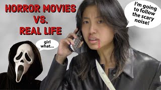 Horror Movies vs. Real Life