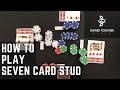 How to play seven card stud