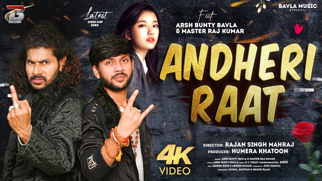 Andheri Raat I Arsh Bunty Bavla I Master Raj Kumar I Hindi Rap Song ...