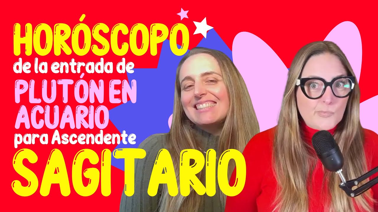 Horóscopo de Plutón en Acuario para Ascendente SAGITARIO - YouTube