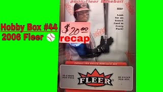 Hobby Box 44  2006 Fleer Baseball Unreleased