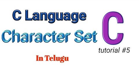 Character Set in C Programming Language #5 - #C_Language_Tutorial_In_Telugu #Prasanth_Tech_Tuts