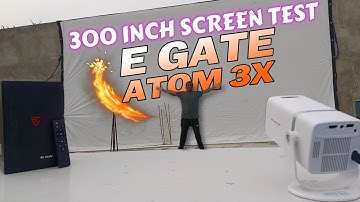 E Gate ATOM 3X PROJECTOR 300 Inch Screen Test