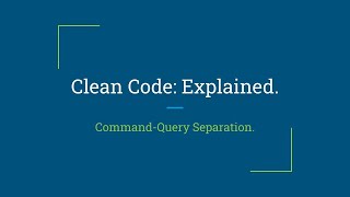 شرح كامل لكتاب Clean Code بالعربى .. الحلقة 7 command-query segregation انواع الاوامر وفصلها عن بعض.