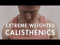 LWT | EXTREME WEIGHTED CALISTHENICS