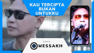Obbie Messakh - Kau Tercipta Bukan Untukku (Official Video)