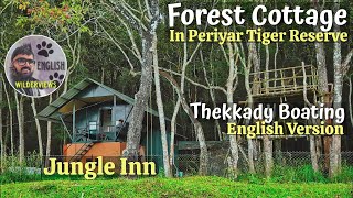 Thekkady Boating and stay in forest cottage | English Version | Periyar Tiger reserve Kerala