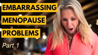 What's Happening Down There Menopause Problems No One Talks About (Part 1)