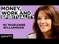 Marianne Williamson on Work, Money, and Miracles