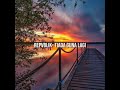 Download Lagu Repvblik - Tiada Guna Lagi Lyric