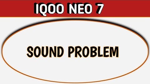 IQOO Neo 7 speaker not working, how to fix speaker sound problem in IQOO Neo 7