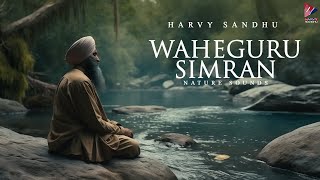 Waheguru Simran | Meditation | 2 Hours | Harvy Sandhu