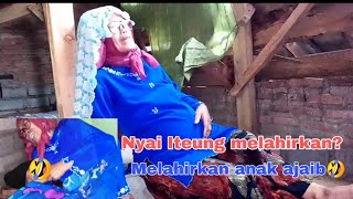 KOMEDI TERLUCU TERNGAKAK || NYI ITEUNG AKHIRNYA MELAHIRAKAN😂🤣